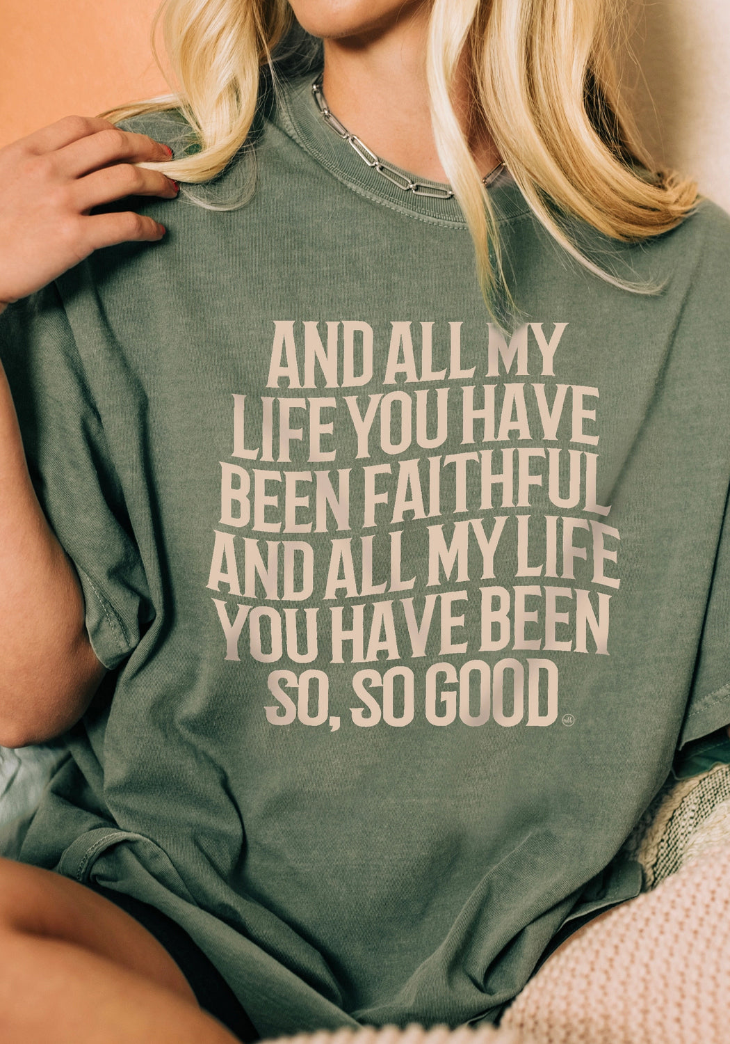 All My Life You Have Been Faithful Tee
