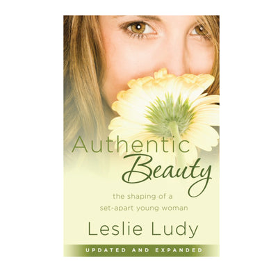 Authentic Beauty: The Shaping of a Set-Apart Young Woman | Final Sale