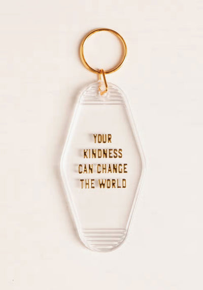 Your Kindness Can Change the World Motel Keychain